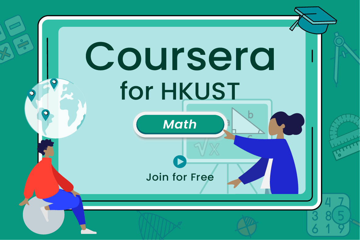Coursera for HKUST – Because the world is complex and happens in three dimensions