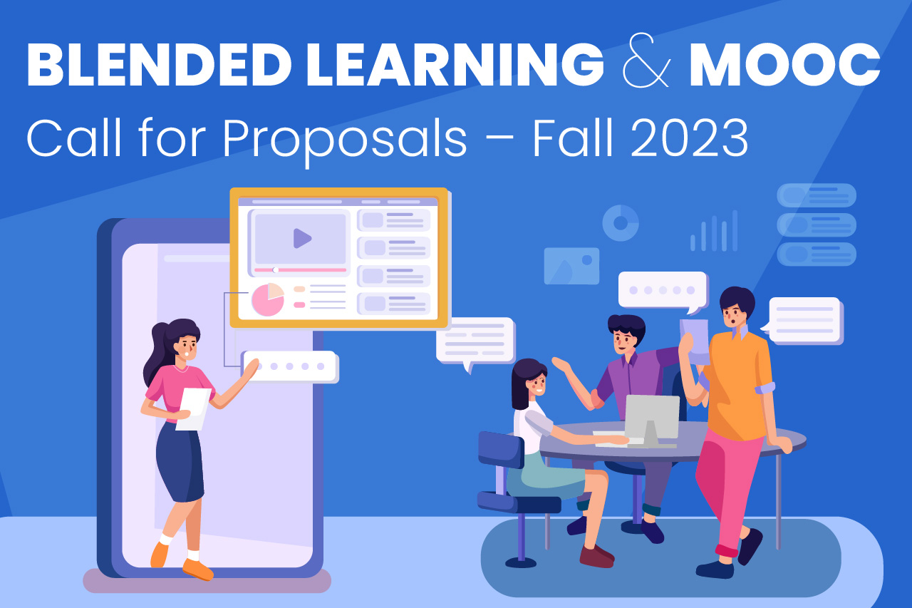 Blended Learning & MOOC Call For Proposals | FALL 2023
